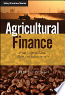 Agricultural finance : from crops to land, water and infrastructure /