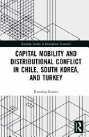 Capital mobility and distributional conflict in Chile, South Korea, and Turkey /