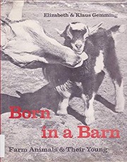 Born in a barn : farm animals and their young /