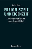 Ereigniszeit und Eigenzeit : zur literarischen Ästhetik operativer Zeitlichkeit /