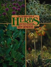 The complete book of herbs and herb growing /