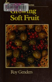 Growing soft fruit /