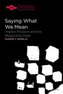 Saying what we mean : implicit precision and the responsive order : selected works /