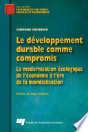 Le developpement durable comme compromis : la modernisation ecologique de l'economie à l'ere de la mondialisation /