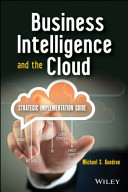 Business intelligence and the cloud : strategic implementation guide /