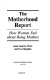 The motherhood report : how mothers feel about being mothers /