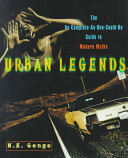 Urban legends : the as-complete-as-one-could-be guide to modern myths /