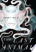 The last animal : stories /