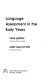 Language assessment in the early years /