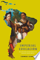 Imperial educación : race and republican motherhood in the nineteenth-century Americas /