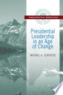 Presidential leadership in an age of change /