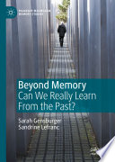 Beyond Memory : Can We Really Learn From the Past? /