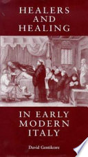 Healers and healing in early modern Italy /