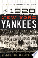 The 1928 New York Yankees : the return of murderers' row /
