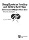 Using sports for reading and writing activities : elementary and middle school years /