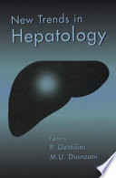 New Trends in Hepatology : the Proceedings of the Annual Meeting of the Italian National Programme on Liver Cirrhosis and Viral Hepatitis, San Miniato (Pisa), Italy, 7-9 January, 1996 /