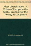 After liberalisation : a vision of Europe in the global economy of the twenty-first century /