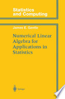 Numerical Linear Algebra for Applications in Statistics /