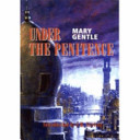 Under the penitence : a story of the first history /