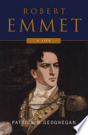 Robert Emmet : a life /