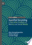 Quantified Storytelling : A Narrative Analysis of Metrics on Social Media /