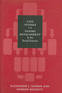 Case studies and theory development in the social sciences /