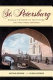 St. Petersburg : Russia's window to the future--the first three centuries /