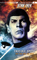 Crucible: Spock : the fire and the rose /