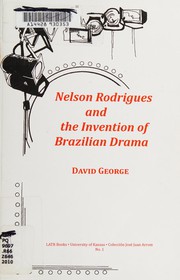 Nelson Rodrigues and the invention of Brazilian drama /