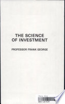The science of investment /