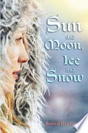 Sun and moon, ice and snow /