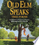 Old Elm speaks : tree poems /