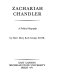 Zachariah Chandler ; a political biography.