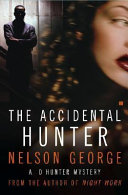 The accidental hunter : a novel /