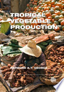 Tropical vegetable production /