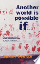 Another world is possible if-- /