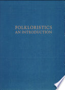 Folkloristics : an introduction /