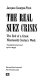 The real Suez crisis : the end of a great nineteenth century work /