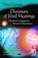 Dictionary of word meanings : (artificial language for semantic description) /