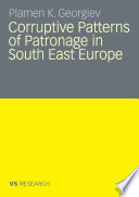 Corruptive patterns of patronage in South East Europe /