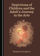 Depictions of children and the adult's journey in the arts /