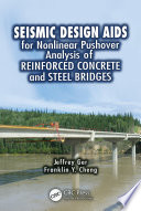 Seismic design aids for nonlinear pushover analysis of reinforced concrete and steel bridges /