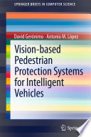Vision-based pedestrian protection systems for intelligent vehicles /