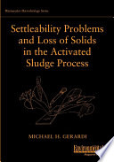 Settleability problems and loss of solids in the activated sludge process /