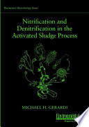 Nitrification and denitrification in the activated sludge process /