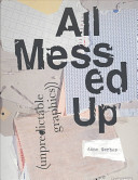 All messed up : unpredictable graphics /