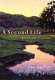 A second life : a collected nonfiction /