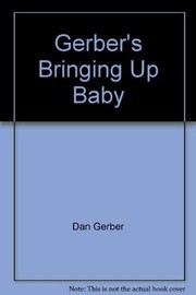 Gerber's bringing up baby.