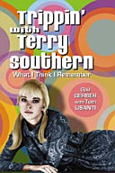 Trippin' with Terry Southern : what I think I remember /