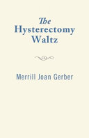 The hysterectomy waltz /